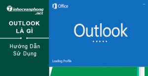 Outlook là gì? Cách sử dụng Outlook