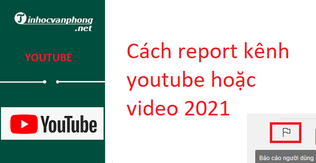 Cách report kênh youtube hoặc video 2021