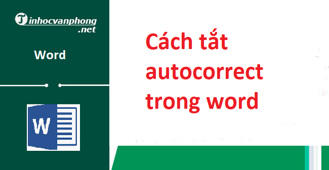 Cách tắt autocorrect trong word