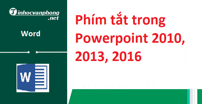 Phím tắt trong Powerpoint 2010, 2013, 2016